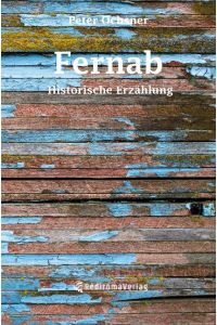 Fernab  - Historische Erzählung