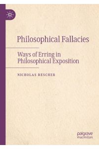 Philosophical Fallacies  - Ways of Erring in Philosophical Exposition