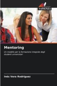 Mentoring  - Un modello per la formazione integrale degli studenti universitari