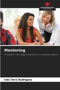 Mentoring  - A model for the integral education of university students