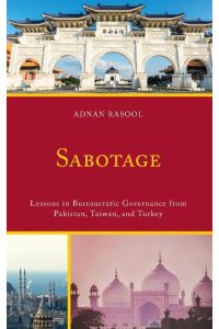 Sabotage  - Lessons in Bureaucratic Governance from Pakistan, Taiwan, and Turkey