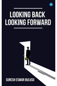 Looking Back; Looking Forward