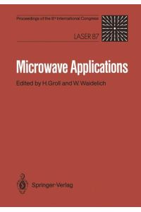 Microwave Applications  - Proceedings of the Microwave Congress at the 8th International Congress, Laser 87