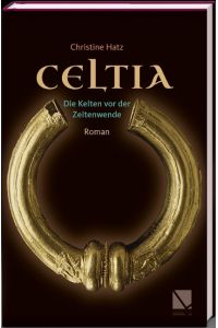 CELTIA  - Die Kelten vor der Zeitenwende