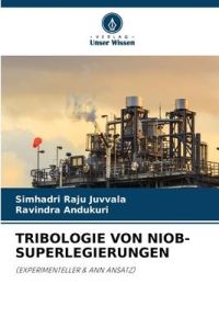 TRIBOLOGIE VON NIOB-SUPERLEGIERUNGEN  - (EXPERIMENTELLER & ANN ANSATZ)
