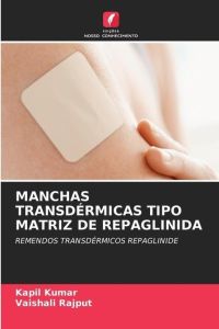 MANCHAS TRANSDÉRMICAS TIPO MATRIZ DE REPAGLINIDA  - REMENDOS TRANSDÉRMICOS REPAGLINIDE