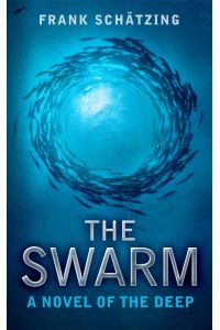 The Swarm  - A Novel of the Deep