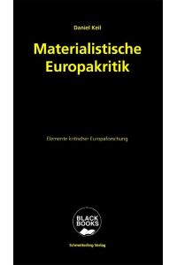 Materialistische Europakritik  - Elemente kritischer Europaforschung