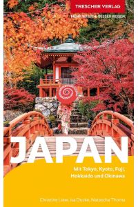 TRESCHER Reiseführer Japan  - Mit Tokyo, Kyoto, Fuji, Hokkaido und Okinawa