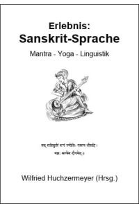 Erlebnis: Sanskrit-Sprache  - Mantra - Yoga - Linguistik