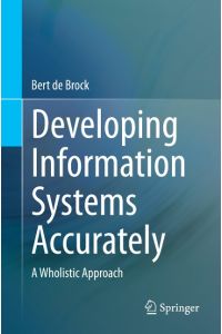 Developing Information Systems Accurately  - A Wholistic Approach