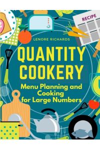 Quantity Cookery  - Menu Planning and Cooking for Large Numbers
