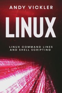Linux  - Linux Command Lines and Shell Scripting