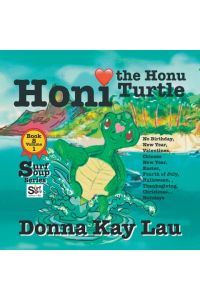 Honi the Honu Turtle  - No Birthday, New Year, Valentines, Chinese New Year, Easter, Fourth of July, Halloween, Thanksgiving, Christmas...Holidays Book 8 Volume 1
