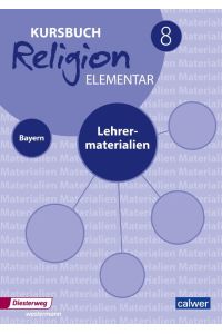 Kursbuch Religion Elementar 8 - Ausgabe 2017 für Bayern. Lehrermaterial