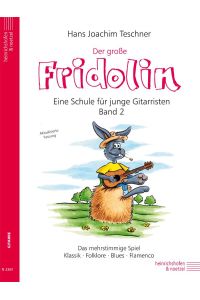 Der grosse Fridolin  - Band 2 der Schule Fridolin für junge Gitarristen. Das mehrstimmige Spiel - Klassik, Folklore, Blues, Flamenco