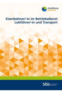Eisenbahner/-in im Betriebsdienst Lokführer/-in und Transport