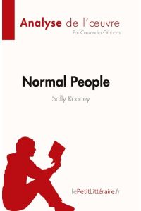Normal People de Sally Rooney (Analyse de l'¿uvre)  - Résumé complet et analyse détaillée de l'¿uvre