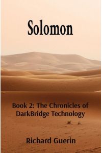 Solomon  - Book 2: The Chronicles of DarkBridge Technology