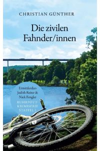 Die zivilen Fahnder/innen  - Ermittlerduo Judith Reiter & Nick Fengler - Ruhrpott Krimiserie (Staffel 1)