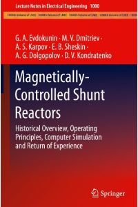 Magnetically-Controlled Shunt Reactors  - Historical Overview, Operating Principles, Computer Simulation and Return of Experience
