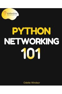 Python Networking 101 - Navigating essentials of networking, socket programming, AsyncIO, network testing, simulations and Ansible