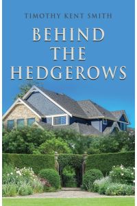 BEHIND THE HEDGEROWS