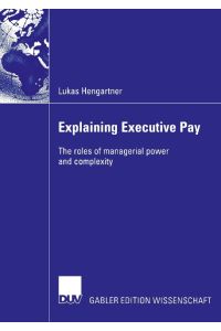 Explaining Executive Pay  - The roles of managerial power and complexity
