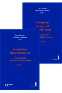 Paket Festschrift für Professor Gilbert Gornig  - Band I: Europäisches Minderheitenrecht + Band II: Völkerrecht - Europarecht - Deutsches Recht