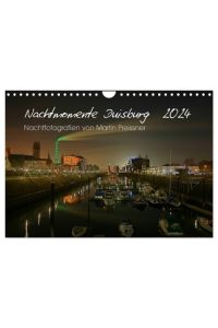 Duisburg Nachtmomente 2024 (Wandkalender 2024 DIN A4 quer), CALVENDO Monatskalender  - Nachtfotografien von Martin Preissner