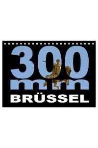 300mm - Brüssel (Tischkalender 2024 DIN A5 quer), CALVENDO Monatskalender  - Brüssel durch das 300mm Tele-Objektiv gesehen