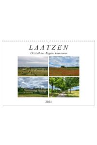 LAATZEN - Ortsteil der Region Hannover (Wandkalender 2024 DIN A3 quer), CALVENDO Monatskalender  - Ein fotografischer Streifzug durch Laatzen und Alt Laatzen