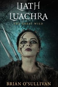 Liath Luachra  - The Great Wild
