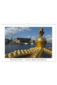 Stockholm - Licht des Nordens (Wandkalender 2024 DIN A4 quer), CALVENDO Monatskalender  - Impressionen aus der schwedischen Hauptstadt Stockholm zwischen Mälaren und Ostsee