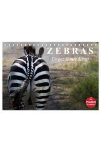 Zebras - Ungezähmte Kraft (Tischkalender 2024 DIN A5 quer), CALVENDO Monatskalender  - Die gestreiften Wildpferde Afrikas