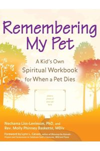 Remembering My Pet  - A Kid's Own Spiritual Workbook for When a Pet Dies