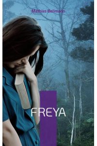 Freya  - Geschichten eines Göttermädchens