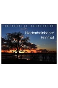 Niederrheinischer Himmel (Tischkalender 2024 DIN A5 quer), CALVENDO Monatskalender  - Der flache Niederrhein bietet zu jeder Jahrezeit spektakuläre Himmelsszenen