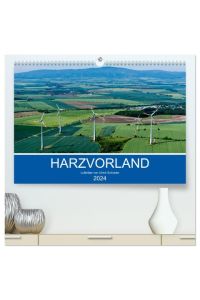 Harzvorland Luftbilder 2024 (hochwertiger Premium Wandkalender 2024 DIN A2 quer), Kunstdruck in Hochglanz  - Beeindruckende Luftaufnahmen aus der Vorharz-Region