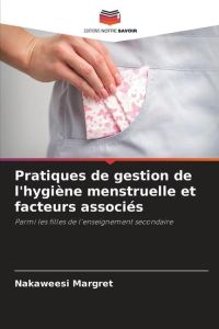 Pratiques de gestion de l'hygiène menstruelle et facteurs associés  - Parmi les filles de l'enseignement secondaire