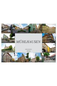 Mühlhausen Impressionen (Wandkalender 2024 DIN A3 quer), CALVENDO Monatskalender  - Zu Besuch in der wunderschünen Stadt Mühlhausen