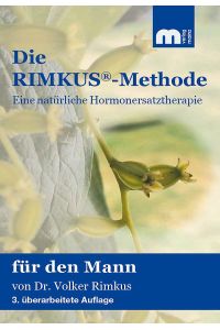 Die Rimkus-Methode  - Eine natürliche Hormonersatztheraphie für den Mann
