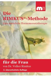 Die Rimkus-Methode  - Eine natürliche Hormonersatztheraphie für die Frau