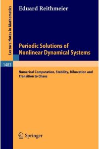 Periodic Solutions of Nonlinear Dynamical Systems  - Numerical Computation, Stability, Bifurcation and Transition to Chaos