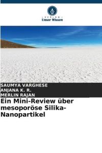Ein Mini-Review über mesoporöse Silika-Nanopartikel