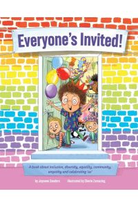 Everyone's Invited  - A book about inclusion, diversity, equality, community, empathy and celebrating 'us'