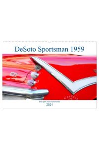 DeSoto Sportsman 1959 - Endspurt einer Automarke (Wandkalender 2024 DIN A2 quer), CALVENDO Monatskalender  - Der letzte DeSoto Sportsman aus dem Jahre 1959 in Havanna