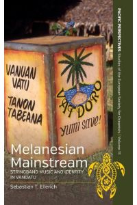 Melanesian Mainstream  - Stringband Music and Identity in Vanuatu