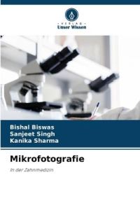 Mikrofotografie  - In der Zahnmedizin