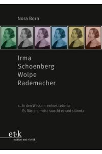 Irma Schoenberg Wolpe Rademacher  - ... in den Wassern meines Lebens: Es flüstert, meist rauscht es und stürmt.